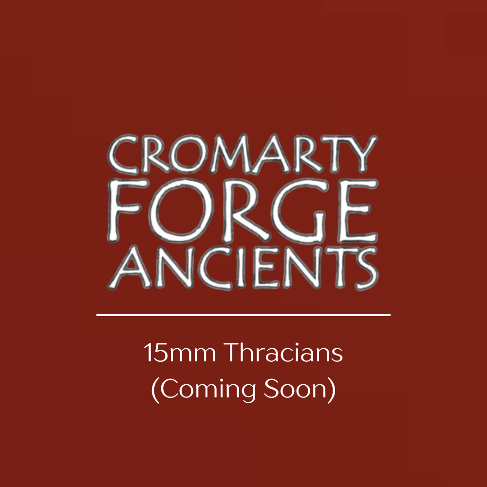 Cromarty Forge Ancients - 15mm Thracians (Coming Soon)