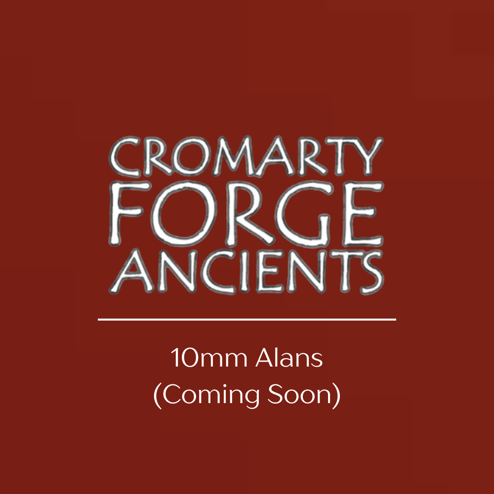 Cromarty Forge Ancients - 10mm Alans